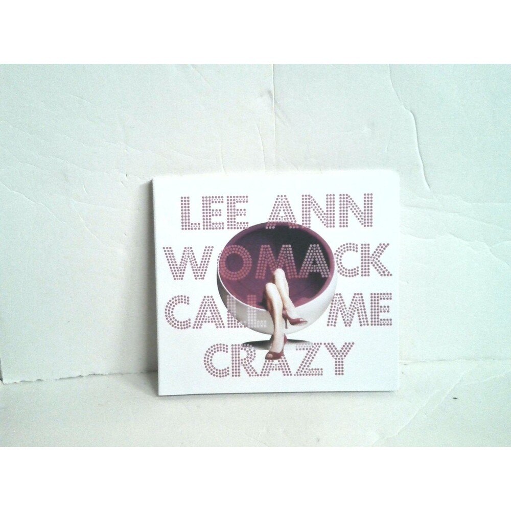 Lee Ann Womack Call Me Crazy CD MCA Nashville Country Album 2008 Digipak